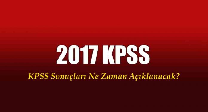 21 Mayıs 2017 Kpss sonuçları ne zaman