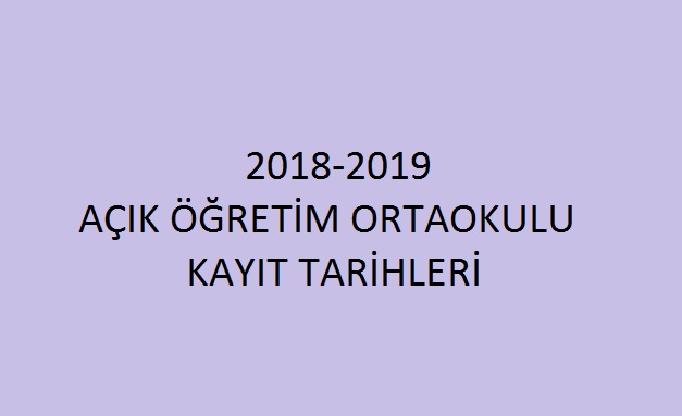 2018-2019 açık öğretim ortaokulu